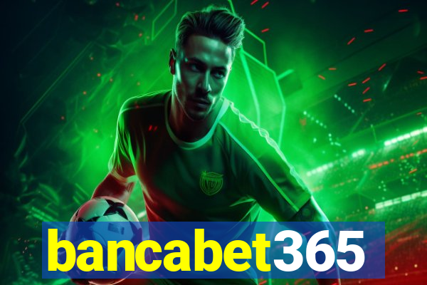 bancabet365