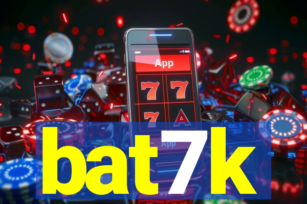 bat7k