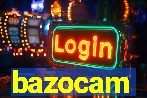 bazocam