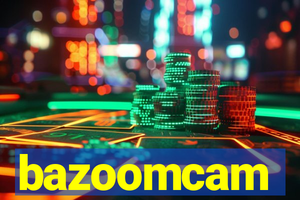 bazoomcam