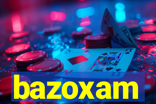 bazoxam