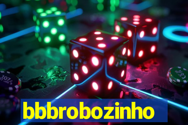bbbrobozinho