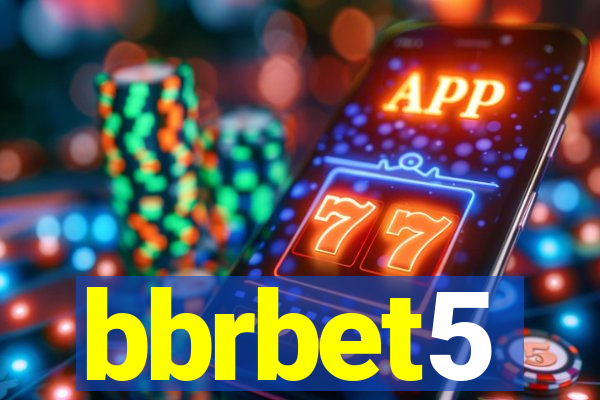 bbrbet5
