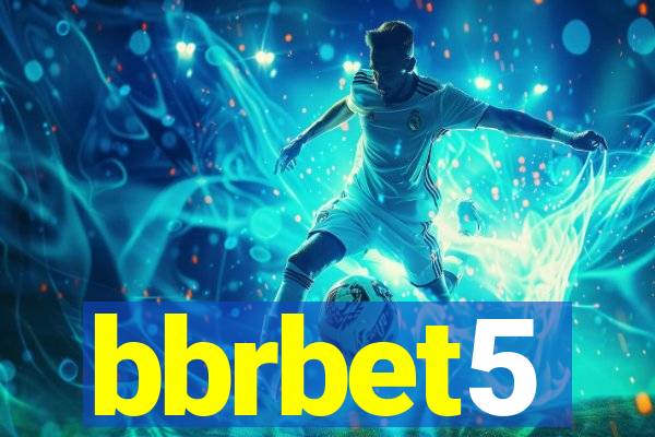 bbrbet5
