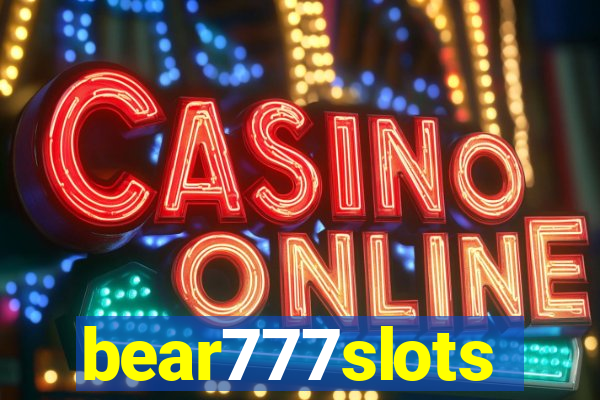 bear777slots