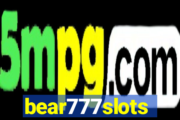 bear777slots