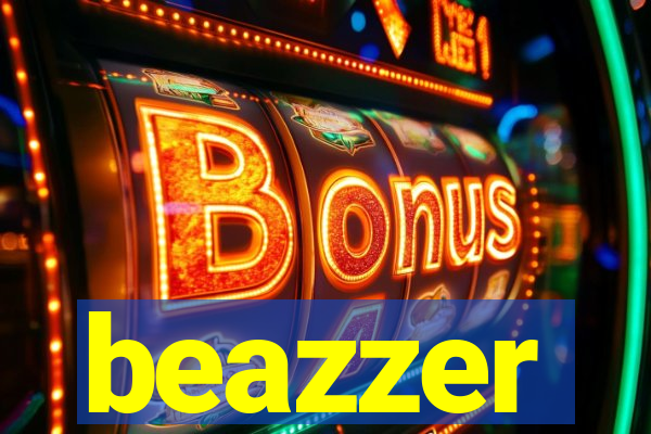 beazzer