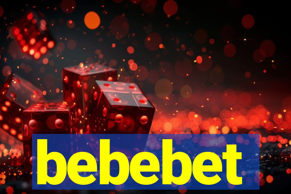 bebebet
