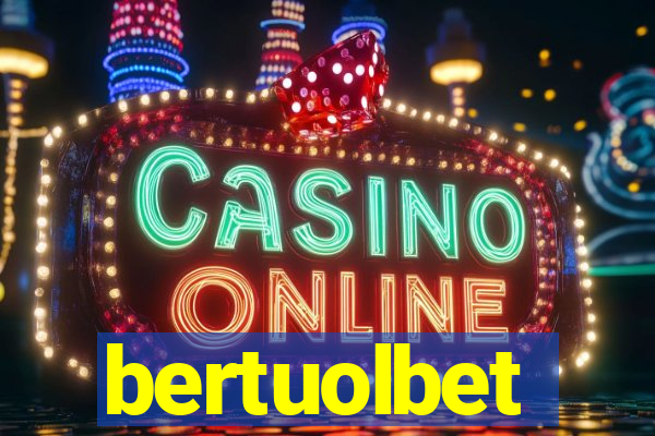 bertuolbet
