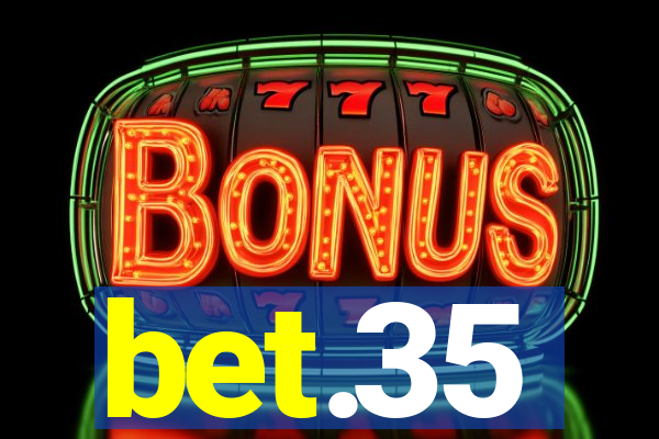 bet.35