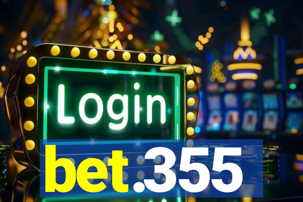 bet.355