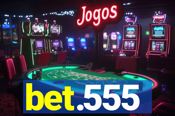 bet.555