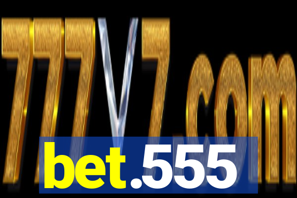 bet.555