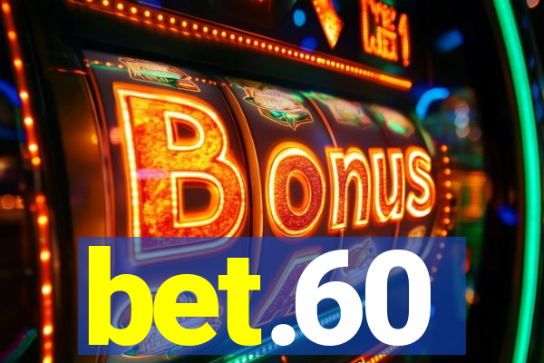 bet.60