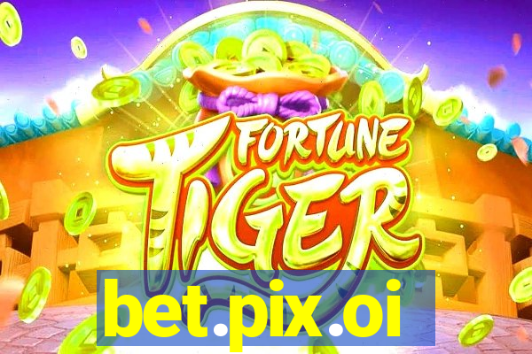 bet.pix.oi