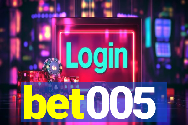 bet005