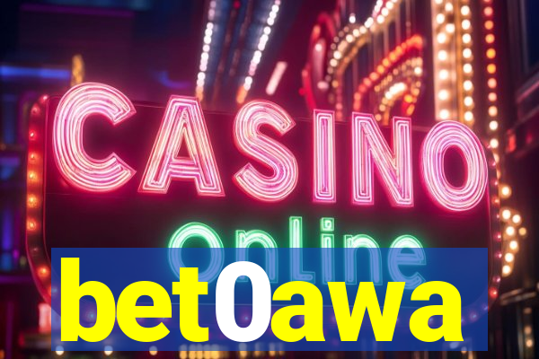 bet0awa