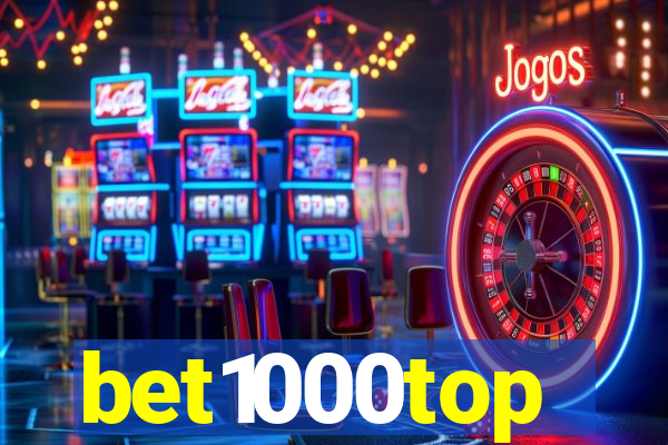 bet1000top