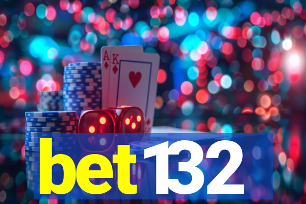 bet132