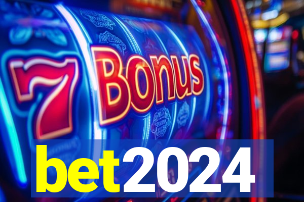 bet2024
