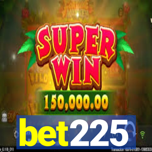 bet225