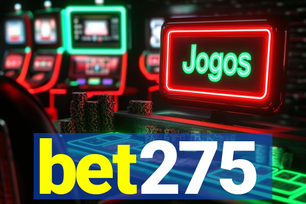 bet275