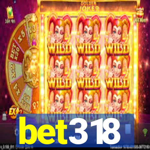 bet318