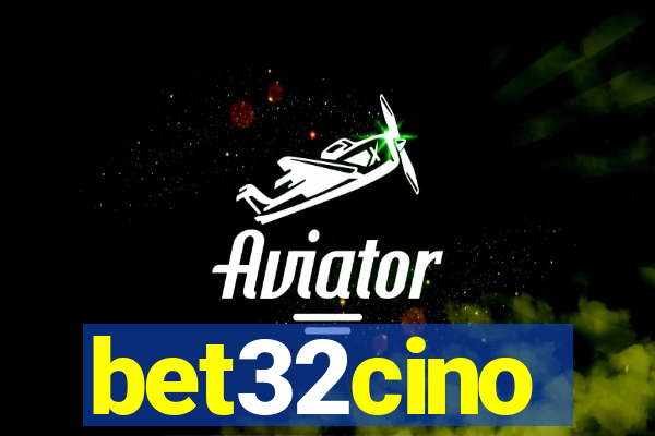 bet32cino