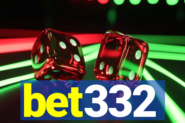 bet332