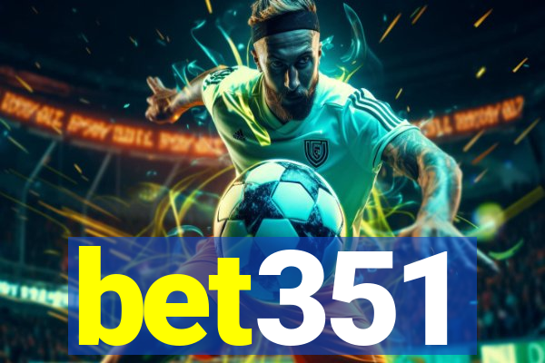 bet351