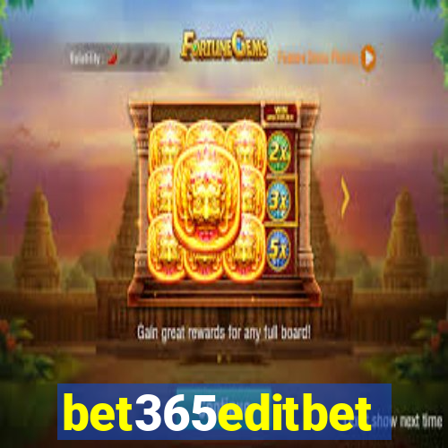 bet365editbet
