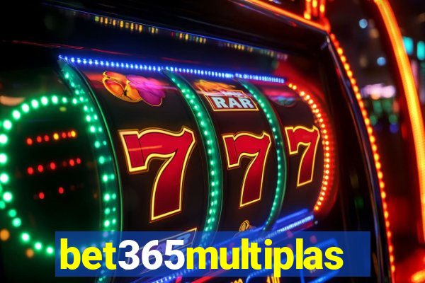 bet365multiplas