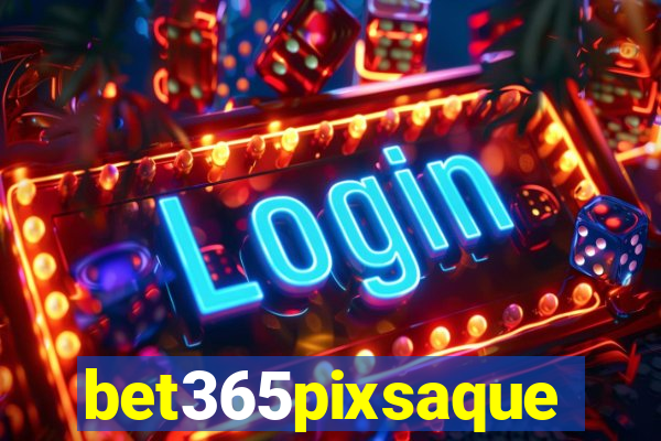 bet365pixsaque