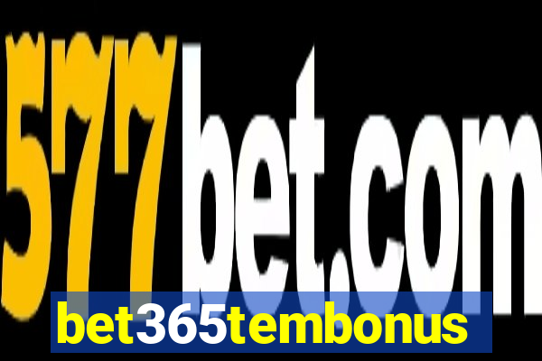 bet365tembonus