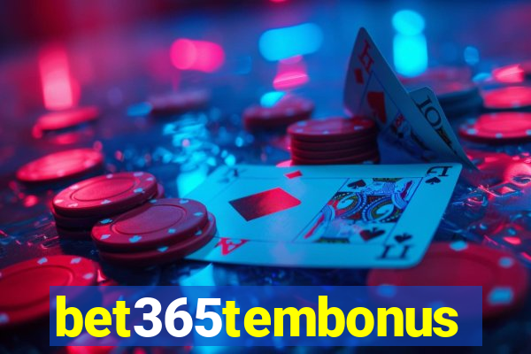 bet365tembonus
