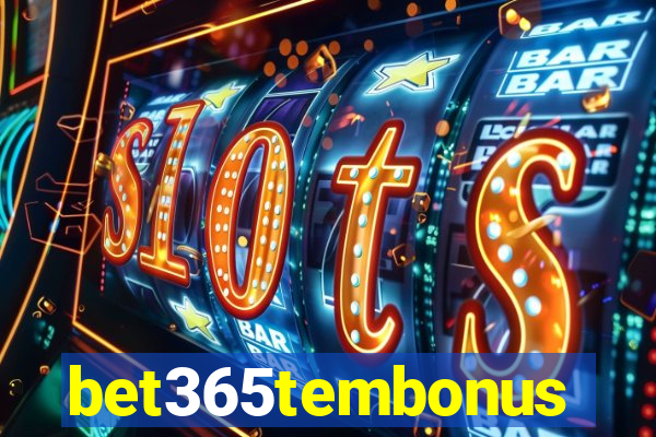 bet365tembonus