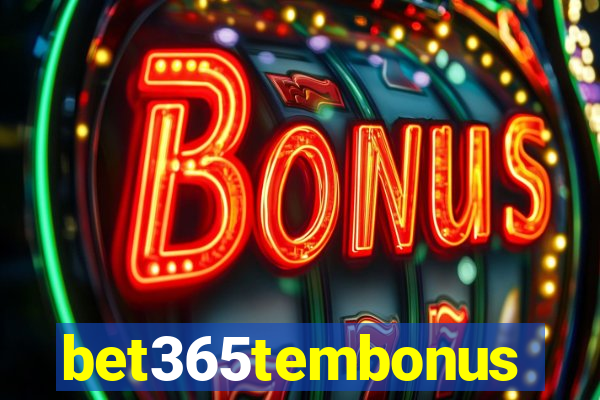 bet365tembonus