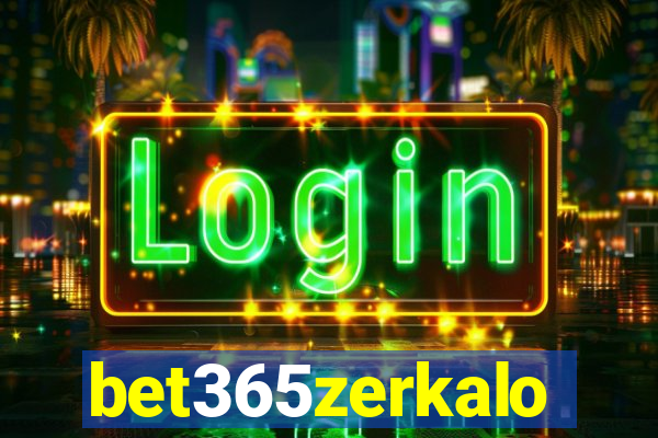bet365zerkalo
