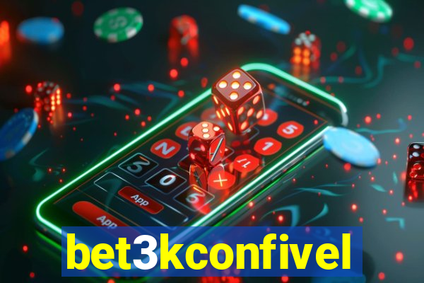 bet3kconfivel