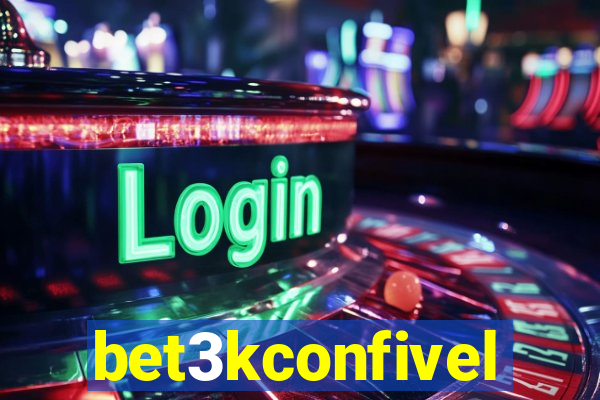 bet3kconfivel