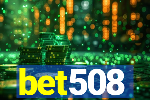 bet508