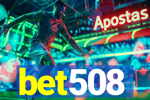 bet508