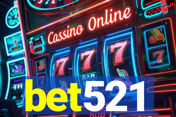 bet521