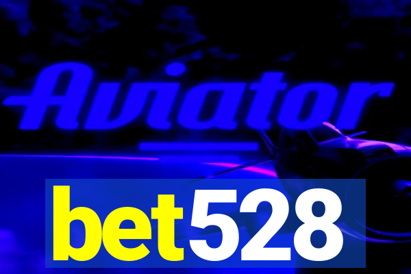 bet528