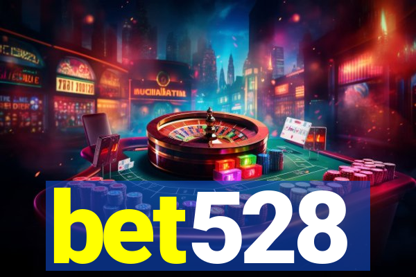 bet528