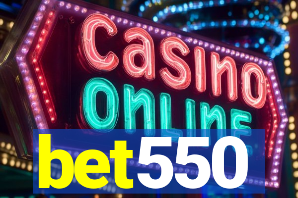 bet550
