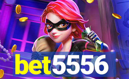 bet5556