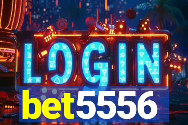 bet5556