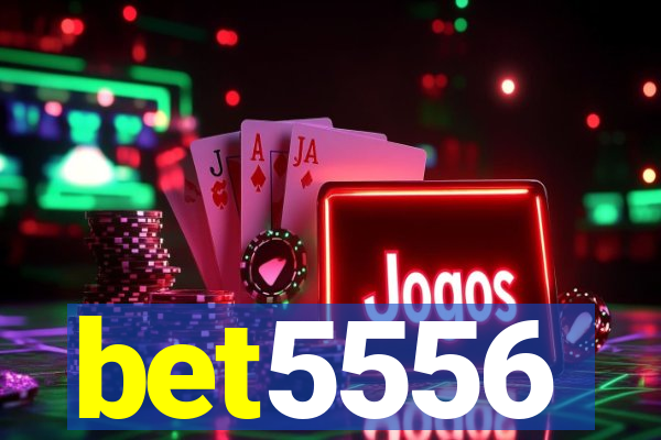 bet5556