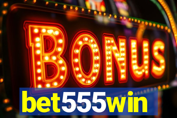 bet555win